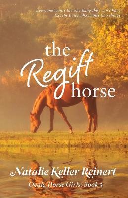 The Regift Horse - Natalie Keller Reinert - cover