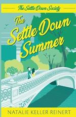 The Settle Down Summer (The Settle Down Society: Book Two)