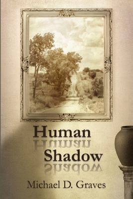 Human Shadow - Michael D Graves - cover