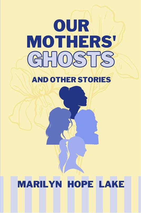 Our Mothers' Ghosts