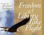 Freedom and Liberty Take Flight: Two Handsome Young Eagles Learn Their Purpose- Encouraging Patriots Across this Great Country