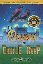 The Ravens of Castle Keep: Discover a Treasure Beyond Gold & Sparkles