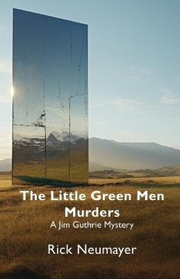 The Little Green Men Murders - Rick Neumayer - cover