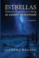 Estrellas: Moments of Illumination Along El Camino de Santiago