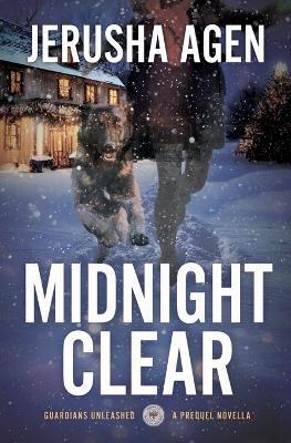 Midnight Clear: A Christian K-9 Suspense - Jerusha Agen - cover