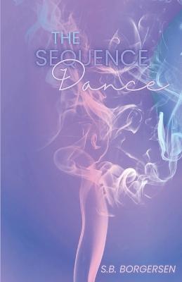 The Sequence Dance - S B Borgersen - cover