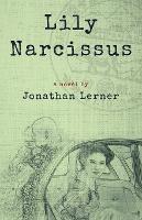 Lily Narcissus - Jonathan Lerner - cover