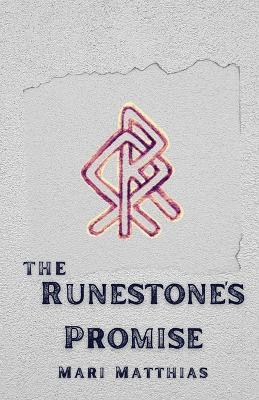 The Runestone's Promise - Mari Matthias - cover