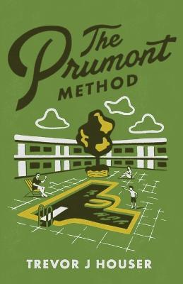 The Prumont Method - Trevor J Houser - cover