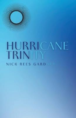 Hurricane Trinity - Nick Rees Gardner - cover