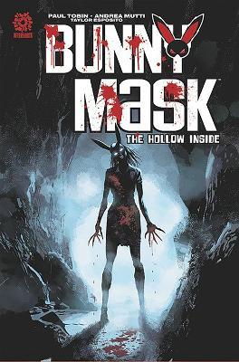 Bunny Mask: The Hollow Inside - Paul Tobin - cover