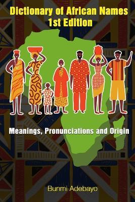 Dictionary of African Names - Bunmi Adebayo - cover