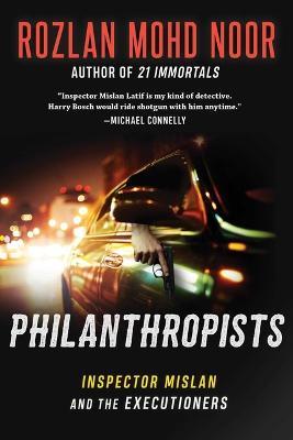 Philanthropists: Inspector Mislan and the Executioners - Rozlan Mohd Noor - cover