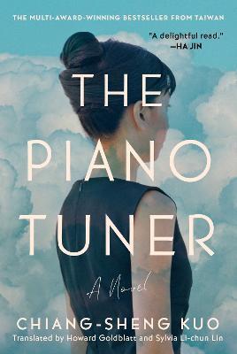 The Piano Tuner: A Novel - Chiang-Sheng Kuo - cover