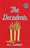 The Decadents - M C Schmidt - cover