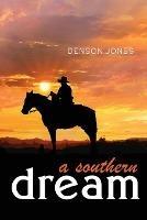 A Southern Dream - Denson Jones - cover