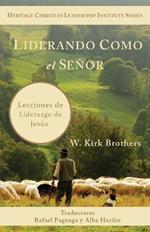 Liderando Como Jes?s: Lecciones de Liderazgo de Jes?s