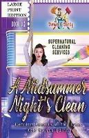 A Midsummer Night's Clean: A Paranormal Mystery with a Slow Burn Romance Large Print Version - Demitria Lunetta,Kate Karyus Quinn,Marley Lynn - cover