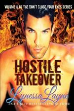 Hostile Takeover: Volume 5 of the Don't Close Your Eyes Series