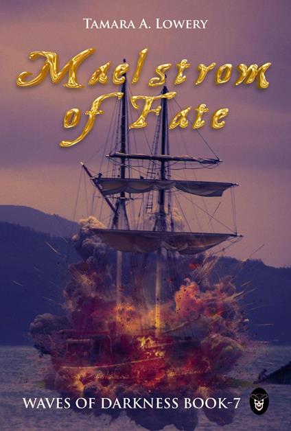 Maelstrom of Fate: Waves of Darkness Book 7