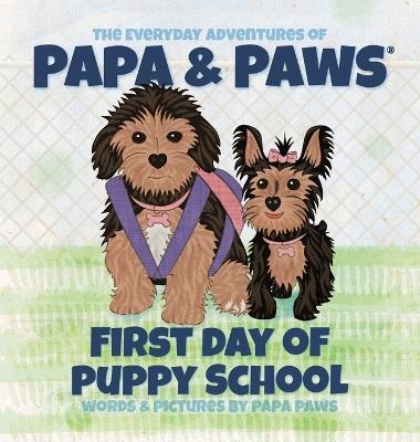 First Day of Puppy School - Papa Paws - cover