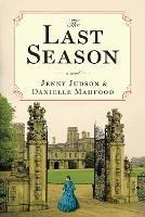 The Last Season - Jenny Judson,Danielle Mahfood - cover