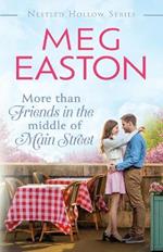 More than Friends in the Middle of Main Street: A Sweet Small Town Romance