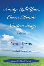 Ninety-Eight Years, Eleven Months, Nineteen Days: A Memoir