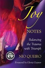 Joy Notes: Balancing the Trauma with Triumph