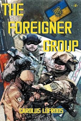 The Foreigner Group - Carolus Loefroos - cover