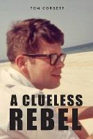 A Clueless Rebel - Tom Corbett - cover