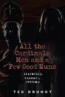 All the Cardinal's Men and a Few Good Nuns: Diagnosis, Therapy, Outcome