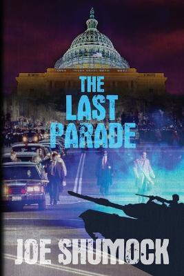 The Last Parade - Joe Shumock - cover