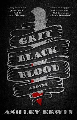 Grit, Black, Blood - Ashley Erwin - cover
