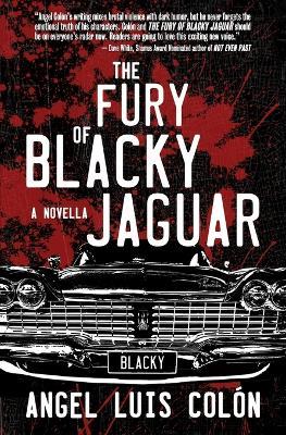 The Fury of Blacky Jaguar - Angel Luis Colón - cover