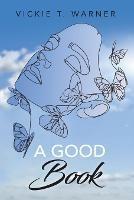 A Good Book - Vickie T Warner - cover
