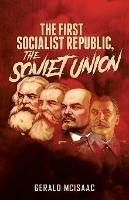 The First Socialist Republic, the Soviet Union