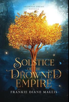 Solstice of the Drowned Empire: A Drowned Empire Novella - Frankie Diane Mallis - cover