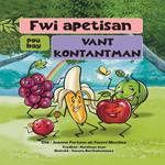 Fwi apetisan pou bay vant kontantman