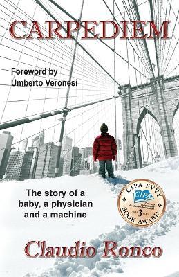 Carpediem: The story of a baby, a physician and a machine - Claudio Ronco - cover