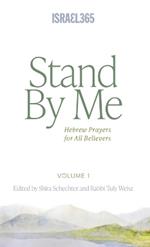 Stand By Me: Hebrew Prayers for All Believers, Vol. 1