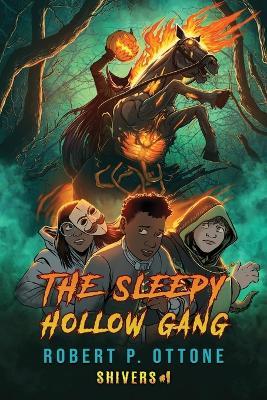The Sleepy Hollow Gang - Robert P Ottone - cover