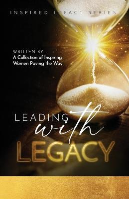 Leading With Legacy - Kate Butler - cover