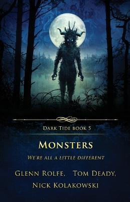 Monsters: We're All a Little Different - Glenn Rolfe,Tom Deady,Nick Kolakowski - cover