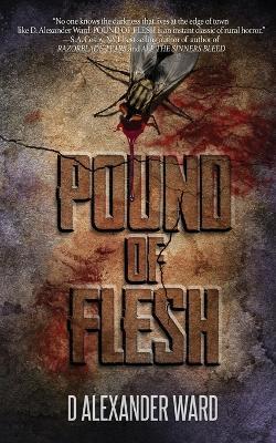 Pound of Flesh - D Alexander Ward - cover