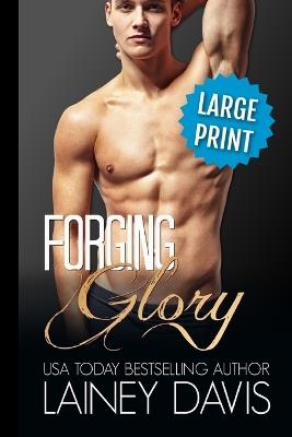 Forging Glory: A Second Chance Romance - Lainey Davis - cover