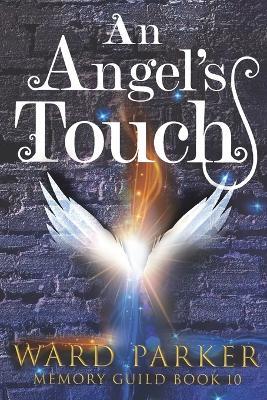 An Angel's Touch: A midlife paranormal thriller - Ward Parker - cover