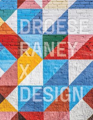 Droese Raney x Design - Droese Raney Architecture and Interiors,Ian Volner - cover