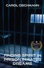 Finding Spirit in Prison Inmates Dreams