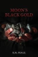 Moon's Black Gold - R H Peake - cover